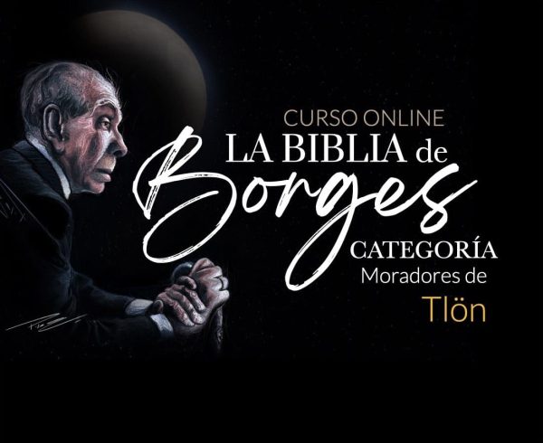 La BIBLIA de Borges - Moradores de Tlön